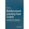 Reinforcement Learning from Scratch: Understanding Current Approaches - With Examples in Java and Greenfoot