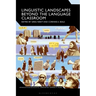 Linguistic Landscapes Beyond the Language Classroom