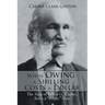 When Owing a Shilling Costs a Dollar: The Saga of Lewis G. Clarke, Born a White Slave