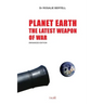 Planet Earth: The Latest Weapon of War - Enhanced Edition