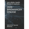 Binswanger Disease: Subcortical Vascular Dementia