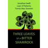 Three Leaves of a Bitter Shamrock