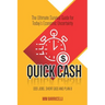 Quick Cash- The Ultimate Survival Guide For Today's Economic Uncertainty