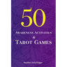 50 Awareness Activities & Tarot Games