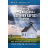 Saving the Traditional Southern Baptist Church: The Biblical Solution to the Crisis of Dying SBC Churches
