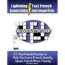 Lightning Fast French Vocabulary Building French Crossword Puzzles: 20 Fun French Puzzles to Help You Learn French Quickly, Speak French More Fluently