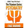 The Titanium Series: Psychiatry for the USMLE Step 2 CK & Step 3