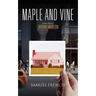 Maple and Vine