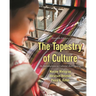 The Tapestry of Culture: An Introduction to Cultural Anthropology