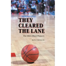 They Cleared the Lane: The NBA's Black Pioneers