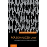 Personalized Law: Different Rules for Different People