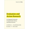 Evaluation and Action Research: An Integrated Framework to Promote Data Literacy and Ethical Practices