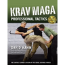 Krav Maga Professional Tactics: The Contact Combat System of the Israeli Martial Arts