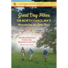 Great Day Hikes on North Carolina's Mountains-To-Sea Trail