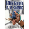 GODLY Growth In The Pandemic