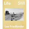 Lee Friedlander: Life Still