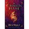 The Crimson Flame: A Sword and Sorcery Dark Fantasy Novel
