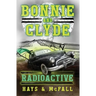 Bonnie and Clyde: Radioactive