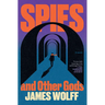 Spies and Other Gods