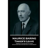 Maurice Baring - Tinker's Leave: 'Memory is the greatest of artists, and effaces from your mind what is unnecessary''