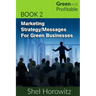 Marketing Strategy/Messages for Green Businesses