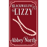 Blackmailing Lizzy: A Pride & Prejudice Variation