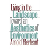 Living in the Landscape: Toward an Aesthetics of Environment