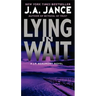 Lying in Wait: A J.P. Beaumont Novel