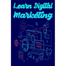 Learn Digital Marketing: Learn SEO, SMO, PPC and Digital Marketing strategy course