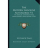The Modern Gasoline Automobile V1: Its Design, Construction, Maintenance and Repair (1914)