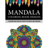 Mandala Coloring Book Designs: A Calming and Creative Escape for Adults and Children
