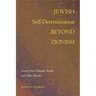 Jewish Self-Determination Beyond Zionism: Lessons from Hannah Arendt and Other Pariahs