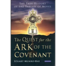 The Quest for the Ark of the Covenant: The True History of the Tablets of Moses