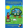 Before the Squiggle Code (a Roadmap to Reading): Get Ready to Read: Simple, Fun, and Effective Activities for New or Struggling Readers Including Thos