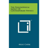 The Philosophical Impact Of Contemporary Physics