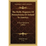 The Molly Maguires Of Pennsylvania Or Ireland In America: A True Narrative (1882)