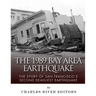 The 1989 Bay Area Earthquake: The Story of San Francisco's Second Deadliest Earthquake