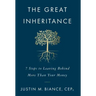 The Great Inheritance: 7 Steps to Leaving Behind More Than Your Money