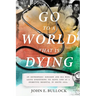 Go to a World that is Dying