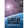 Mr. Puzzlers Sunday Crosswords: Mind Mixers Vol 4