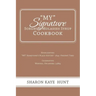 "My" Signature Sorghum Molasses Syrup Cookbook: Highlighting "My" Hometown's Black History -1849 -Present Time! Celebrating
