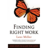 Finding Right Work: Five Steps to a Life You Love