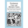 Development, Crises and Alternative Visions: Third World Women's Perspectives