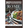 Rome - 2021 Restaurants - The Food Enthusiast's Long Weekend Guide