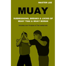 Muay: Submissions, Breaks & Locks of Muay Thai & Muay Boran