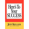 Here's To Your SUCCESS