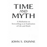 Time and Myth: A Meditation on Storytelling as an Exploration of Life and Death