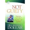 Not Guilty: Experience God's Gift of Acceptance and Freedom