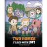 Two Homes Filled with Love: A Story about Divorce and Separation
