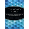 The Go-Go Years: The Drama and Crashing Finale of Wall Street's Bullish 60s